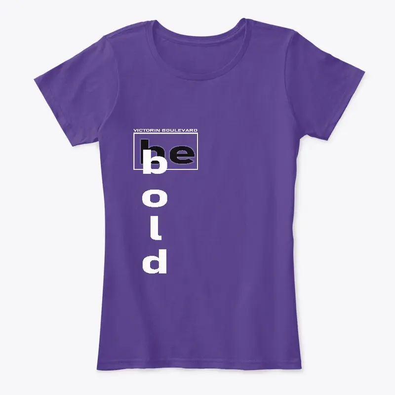 Be Bold