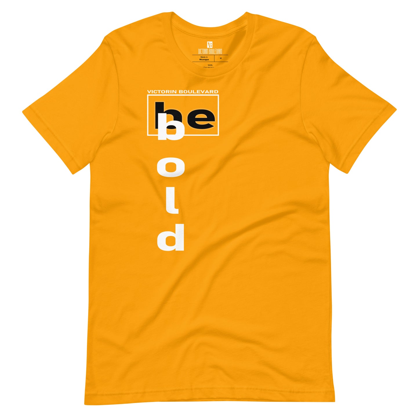 Be Bold | Unisex T-shirt