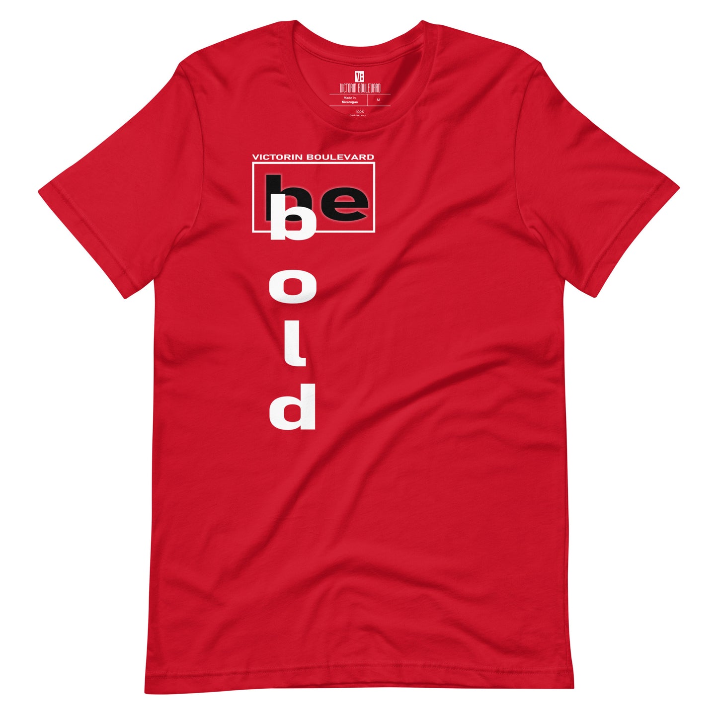 Be Bold | Unisex T-shirt